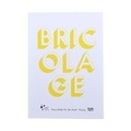 Cover: Bricolage - Technische Universit&auml;t M&uuml;nchen - TUM School of Engineering and Design