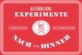 Cover: Gef&auml;hrliche Experimente nach dem Dinner - Laurence King Verlag