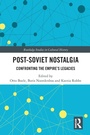 Cover: Post-Soviet Nostalgia - Routledge