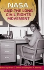 Cover: NASA and the Long Civil Rights Movement - University Press of Florida