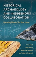 Cover: Historical Archaeology and Indigenous Collaboration - University Press of Florida