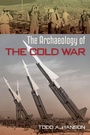 Cover: The Archaeology of the Cold War - University Press of Florida