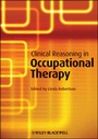 Cover: Clinical Reasoning in Occupational Therapy - Wiley-Blackwell