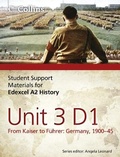 Cover: Edexcel A2 Unit 3 Option D1: From Kaiser to Fuehrer: Germany 1900-45 - Collins Educational