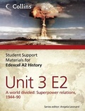 Cover: Edexcel A2 Unit 3 Option E2: A World Divided: Superpower Relations, 1944-90 - Collins Educational