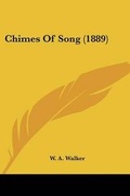 Cover: Chimes Of Song (1889) - Kessinger Publishing