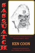 Cover: Sasquatch!: 1960s and 1970s In-Depth Research of a Northwest Legend - Bigfoot - Independently Published