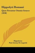 Cover: Hippolyti Romani - Kessinger Publishing Co
