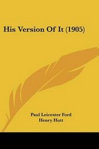 Enlarge image Cover: His Version Of It (1905) - Kessinger Publishing