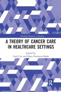 Cover: A Theory of Cancer Care in Healthcare Settings - Routledge