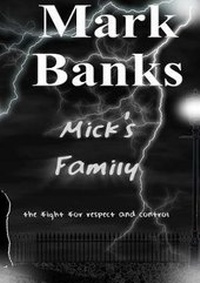 Enlarge image Cover: Mick's Family - The Fight For Respect And Control (Completed Edition) - Lulu.com