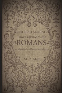 Bild: Understanding Paul's Epistle to the Romans: A Verse-by-Verse Analysis - Independently Published