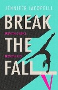 Enlarge image Cover: Break The Fall - Hodder Children's Books