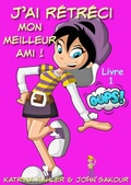 Cover: J'ai r&eacute;tr&eacute;ci mon meilleur ami! - Livre 1 : Oups! - KC Global Enterprises Pty Ltd