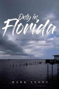 Cover: Only in Florida - Page Publishing, Inc.