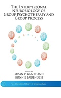 Cover: The Interpersonal Neurobiology of Group Psychotherapy and Group Process - Routledge