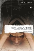 Cover: How long, O Lord? (2nd edition): Reflections On Suffering And Evil - Inter-Varsity Press