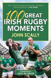 Abbildung von: 100 Great Irish Rugby Moments - Black and White Publishing