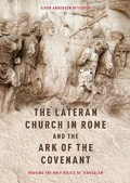 Cover: The Lateran Church in Rome and the Ark of the Covenant: Housing the Holy Relics of Jerusalem - De Gruyter