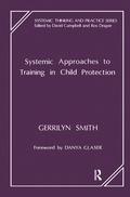 Cover: Systemic Approaches to Training in Child Protection - Routledge