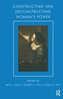 Cover: Constructing and Deconstructing Woman's Power - Routledge