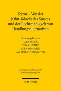 Abbildung von: Terror - Von der (Ohn-)Macht des Staates und der Rechtmaessigkeit von Handlungsalternativen - Mohr Siebeck
