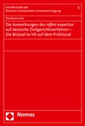 Abbildung von: Die Auswirkungen des référé-expertise auf deutsche Zivilgerichtsverfahren - Die Brüssel-la-VO auf dem Prüfstand - Nomos