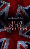 Cover: The Eve of the Revolution - Madison & Adams Press