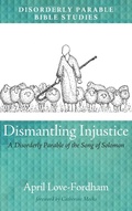 Cover: Dismantling Injustice - Wipf & Stock Publishers