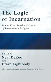 Enlarge image Cover: The Logic of Incarnation - Wipf & Stock Publishers
