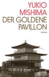 Abbildung von: Der Goldene Pavillon - Kein & Aber