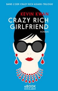 Abbildung von: Crazy Rich Girlfriend - Kein & Aber