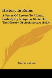 Enlarge image Cover: History In Ruins - Kessinger Publishing Co