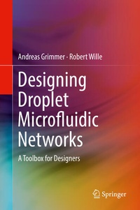 Enlarge image Cover: Designing Droplet Microfluidic Networks - Springer