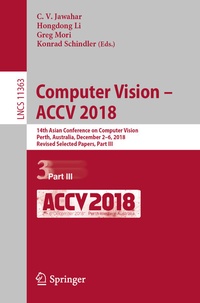 Enlarge image Cover: Computer Vision - ACCV 2018 - Springer