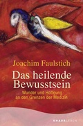 Cover: Das heilende Bewusstsein - Knaur MensSana