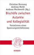 Cover: Bisch&ouml;fe zwischen Autarkie und Kollegialit&auml;t - Verlag Herder