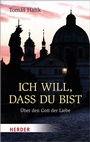 Cover: Ich will, dass du bist - Verlag Herder