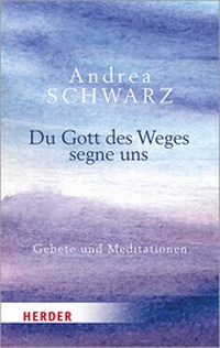 Abbildung von: Du Gott des Weges segne uns - Verlag Herder