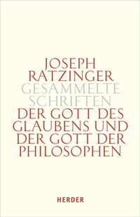 Abbildung von: Der Gott des Glaubens und der Gott der Philosophen - Verlag Herder