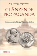 Cover: Gl&auml;nzende Propaganda - Verlag Herder
