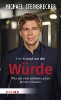 Cover: Der Kampf um die W&uuml;rde - Verlag Herder