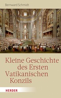 Cover: Kleine Geschichte des Ersten Vatikanischen Konzils - Verlag Herder