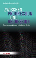 Cover: Zwischen Progression und Regression - Verlag Herder
