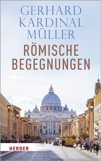 Abbildung von: Römische Begegnungen - Verlag Herder