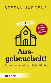 Abbildung von: Ausgeheuchelt! - Verlag Herder