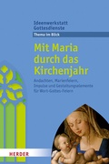 Cover: Mit Maria durch das Kirchenjahr - Verlag Herder