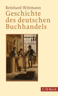Abbildung von: Geschichte des deutschen Buchhandels - C.H.BECK