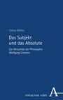 Cover: Das Subjekt und das Absolute - Karl Alber Verlag