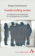 Cover: Fremdheitsf&auml;hig werden - Karl Alber Verlag